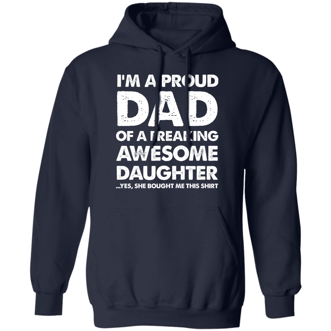 I'm A Proud Dad Of A Freaking Awesome Daughter Apparel