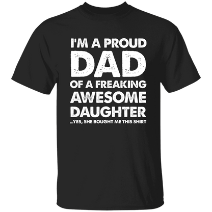 I'm A Proud Dad Of A Freaking Awesome Daughter Apparel