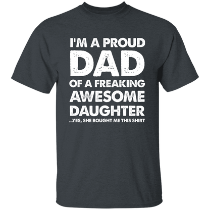 I'm A Proud Dad Of A Freaking Awesome Daughter Apparel