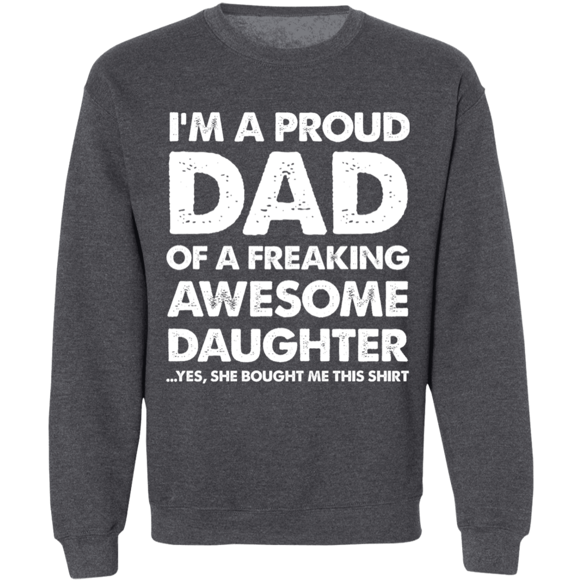 I'm A Proud Dad Of A Freaking Awesome Daughter Apparel