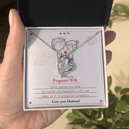 To My Amazing Pregnant Wife | With You By My Side (Forever Love Necklace)