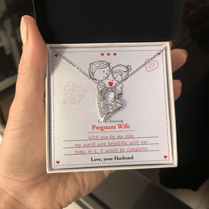 To My Amazing Pregnant Wife | With You By My Side (Forever Love Necklace)