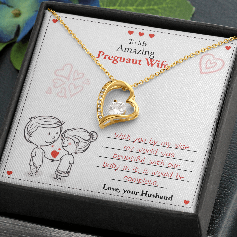 To My Amazing Pregnant Wife | With You (Forever Love Necklace)