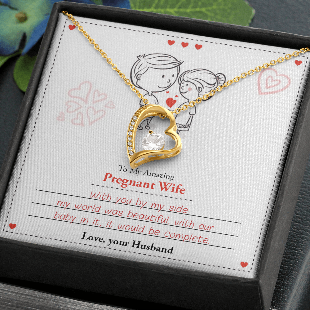 To My Amazing Pregnant Wife | With You By My Side (Forever Love Necklace)